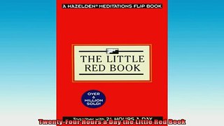READ book  TwentyFour Hours a Day the Little Red Book Full EBook