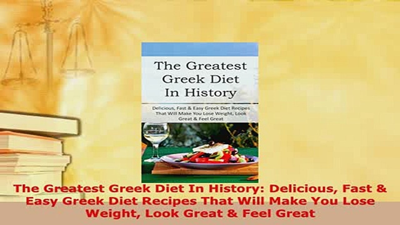 PDF  The Greatest Greek Diet In History Delicious Fast  Easy Greek Diet Recipes That Will Read Online
