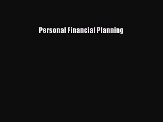 Read Personal Financial Planning Ebook Free