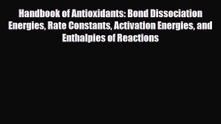 [PDF] Handbook of Antioxidants: Bond Dissociation Energies Rate Constants Activation Energies