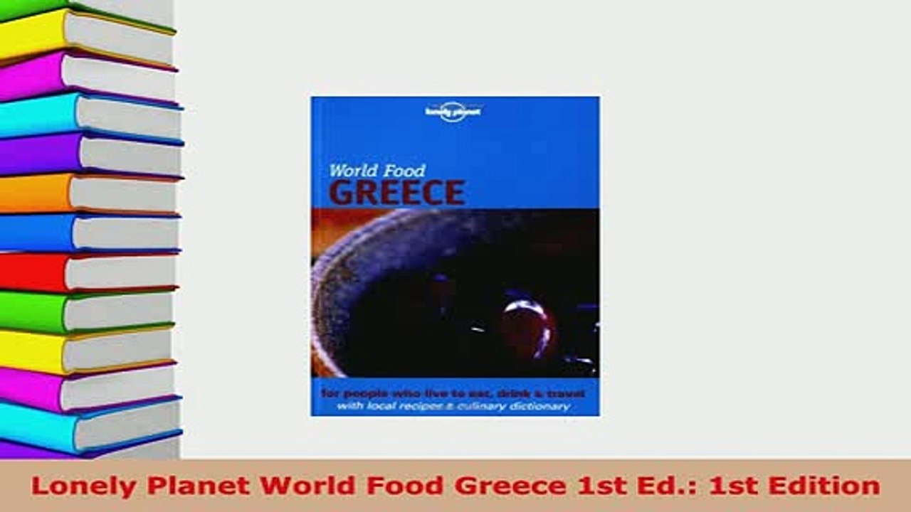 Download  Lonely Planet World Food Greece 1st Ed 1st Edition Download Online