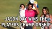 Jason Day Leads Wire-To-Wire At The 2016 Players Championship