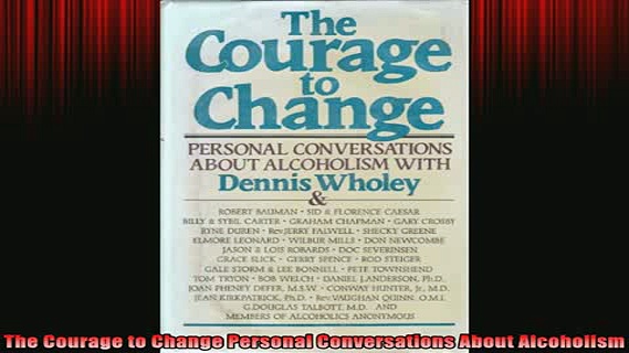 READ book  The Courage to Change Personal Conversations About Alcoholism Full Free