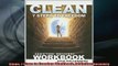 READ book  Clean 7 Steps to Freedom Workbook Addiction Recovery Online Free