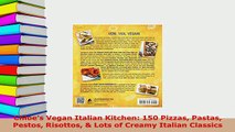 PDF  Chloes Vegan Italian Kitchen 150 Pizzas Pastas Pestos Risottos  Lots of Creamy Italian PDF Full Ebook
