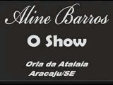 Aline Barros - Sonda-me,Usa-me - Aracaju 153 anos - 15/03/08
