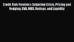 Read Credit Risk Frontiers: Subprime Crisis Pricing and Hedging CVA MBS Ratings and Liquidity