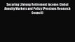 Read Securing Lifelong Retirement Income: Global Annuity Markets and Policy (Pensions Research