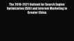 Read The 2016-2021 Outlook for Search Engine Optimization (SEO) and Internet Marketing in Greater