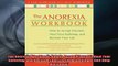 FREE EBOOK ONLINE  The Anorexia Workbook How to Accept Yourself Heal Your Suffering and Reclaim Your Life Online Free