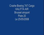 KALITTA AIR Crash 747 Cargo Brussels airport runway 20