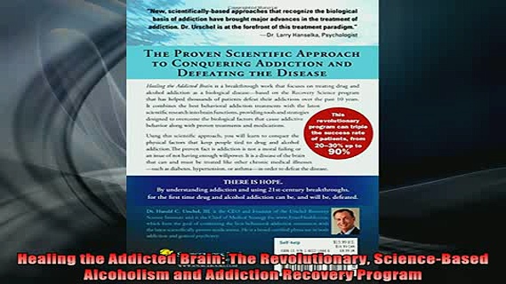 READ book  Healing the Addicted Brain The Revolutionary ScienceBased Alcoholism and Addiction Free Online