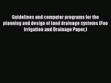 PDF Guidelines and computer programs for the planning and design of land drainage systems (Fao