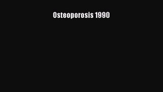 Read Osteoporosis 1990 Ebook Free