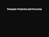 PDF Pineapple: Production and Processing Free Books