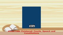 Download  Virtue Less Cloistered Courts Speech and Constitutions Free Books