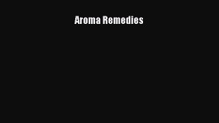 Download Aroma Remedies  EBook