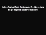 [PDF] Italian Festival Food: Recipes and Traditions from Italy's Regional Country Food Fairs