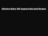 [Read PDF] Effortless Bento: 300 Japanese Box Lunch Recipes  Book Online