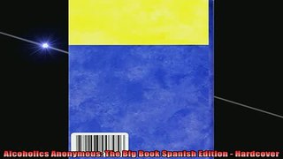 READ book  Alcoholics Anonymous The Big Book Spanish Edition  Hardcover Online Free