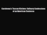 [PDF] Caroleena's Tuscan Kitchen: Culinary Confessions of an American Contessa  Book Online