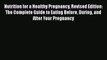 Read Nutrition for a Healthy Pregnancy Revised Edition: The Complete Guide to Eating Before