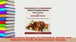 Download  Mediterranean Recipes For Diabetics Simple and Diabetes Friendly Mediterranean Recipes Read Online