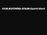 [Read PDF] COCINA MEDITERRÁNEA CATALANA (Spanish Edition)  Full EBook