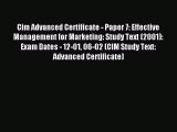 Read Cim Advanced Certificate - Paper 7: Effective Management for Marketing: Study Text (2001):