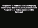 Read Perspectives on Public Relations Historiography and Historical Theorization: Other Voices