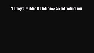 Download Today's Public Relations: An Introduction PDF Free