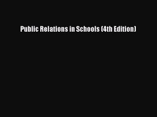 Download Public Relations in Schools (4th Edition) Ebook Free