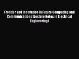 [PDF] Frontier and Innovation in Future Computing and Communications (Lecture Notes in Electrical