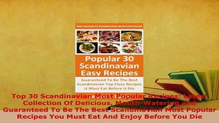 Download  Top 30 Scandinavian Most Popular Recipes Latest Collection Of Delicious MouthWatering Download Online