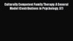 Download Culturally Competent Family Therapy: A General Model (Contributions in Psychology