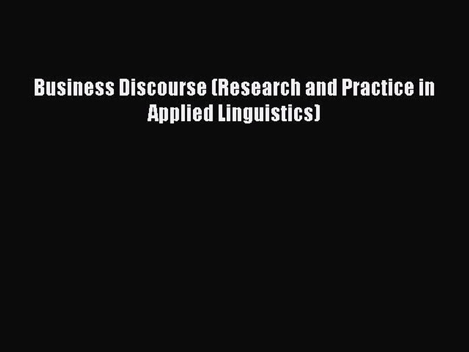 Read Business Discourse (Research and Practice in Applied Linguistics) Ebook Free