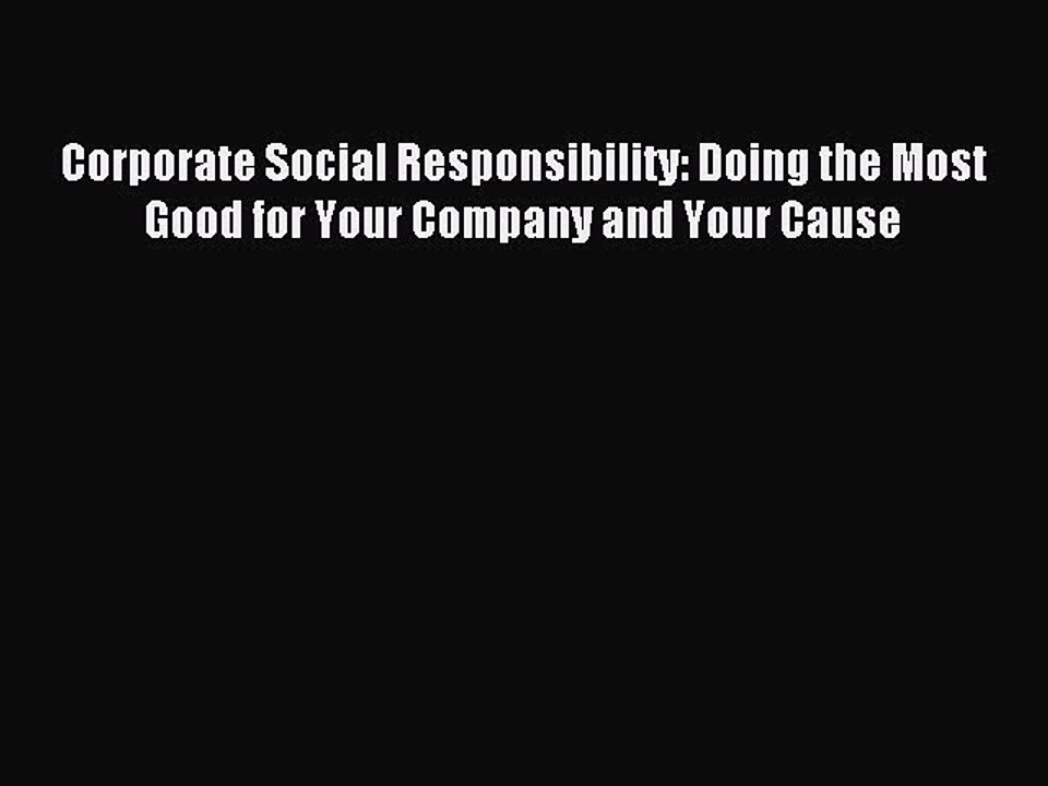 Read Corporate Social Responsibility: Doing the Most Good for Your Company and Your Cause Ebook