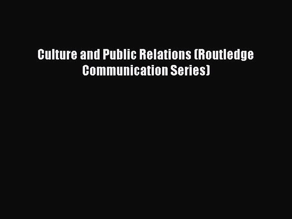 Read Culture and Public Relations (Routledge Communication Series) Ebook Free