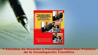 PDF  7 Estudios de Derecho y Psicologia Forenses Práctica de la Investigación Científica Free Books