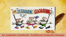 Download  An Icelandic Cookbook Traditional Icelandic Recipes Download Online