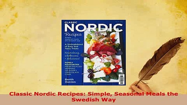 PDF Classic Nordic Recipes Simple Seasonal Meals the Swedish Way PDF Online