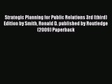 Read Strategic Planning for Public Relations 3rd (third) Edition by Smith Ronald D. published