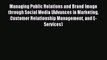 Read Managing Public Relations and Brand Image through Social Media (Advances in Marketing