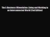 Read The E-Business (R)evolution: Living and Working in an Interconnected World (2nd Edition)