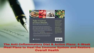 Download  The AntiInflammatory Diet  Action Plans 4Week Meal Plans to Heal the Immune System and PDF Free