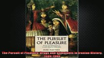 Downlaod Full PDF Free  The Pursuit of Pleasure Drugs and Stimulants in Iranian History 15001900 Free Online