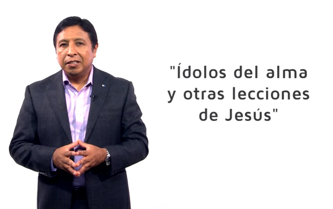 Bosquejo | Lección 9 | Ídolos del alma (y otras lecciones de Jesús) | Pr. Edison Choque | Escuela Sabática