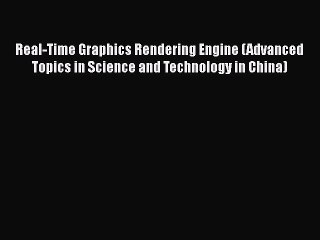 [PDF] Real-Time Graphics Rendering Engine (Advanced Topics in Science and Technology in China)