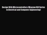 Read Design With Microcontrollers (Mcgraw Hill Series in Electrical and Computer Engineering)