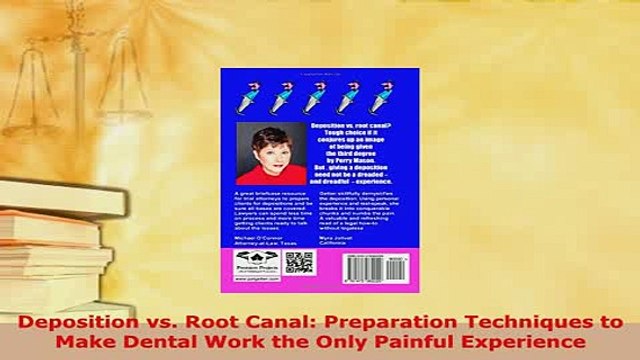 Download Deposition vs Root Canal Preparation Techniques to Make Dental Work the Only Painful Free Books
